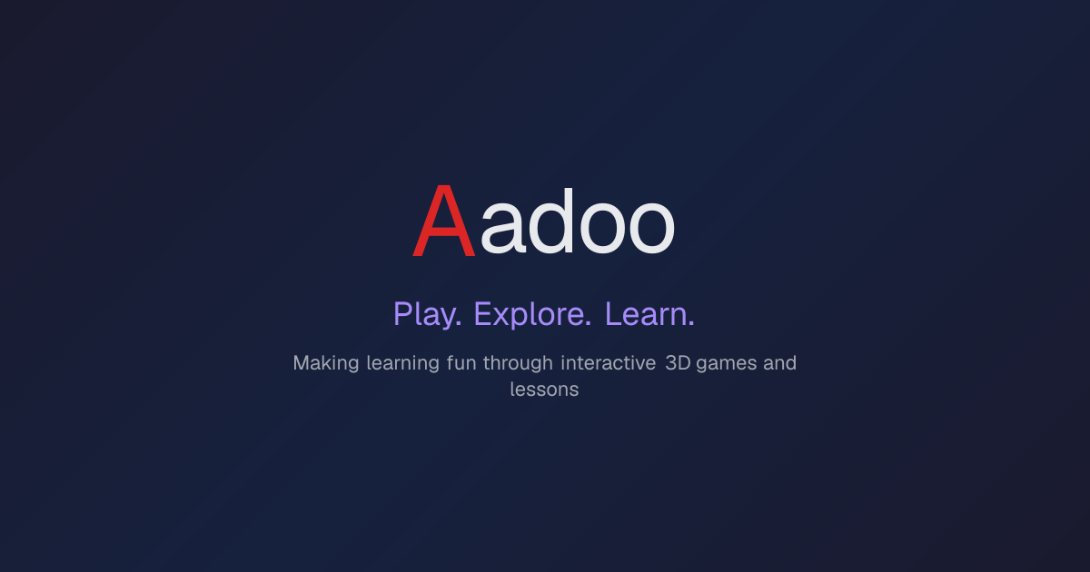 Aadoo — Play. Explore. Learn. | Interactive 3D Education